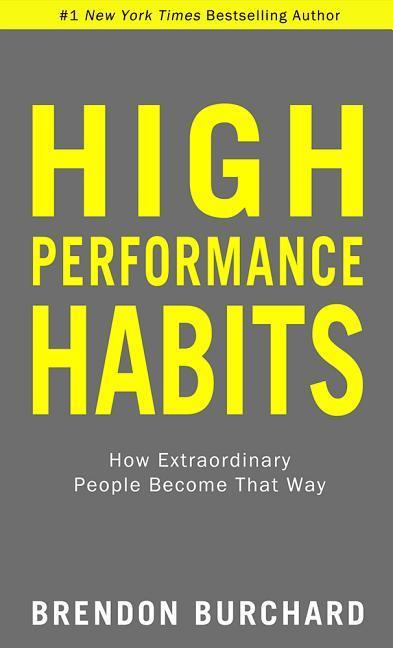 High Performance Habits How Extraordinary People Become That Way HB