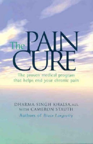 The Pain Cure: The Proven Medical Program That Helps End Your Chronic Pain