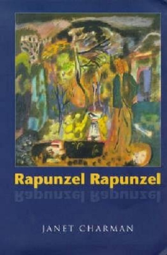 Rapunzel, Rapunzel Poems by Janet Charman