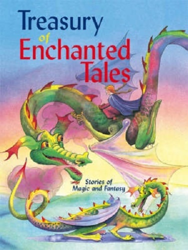 Treasury of Enchanted Tales Stories of Magic and Fantasy