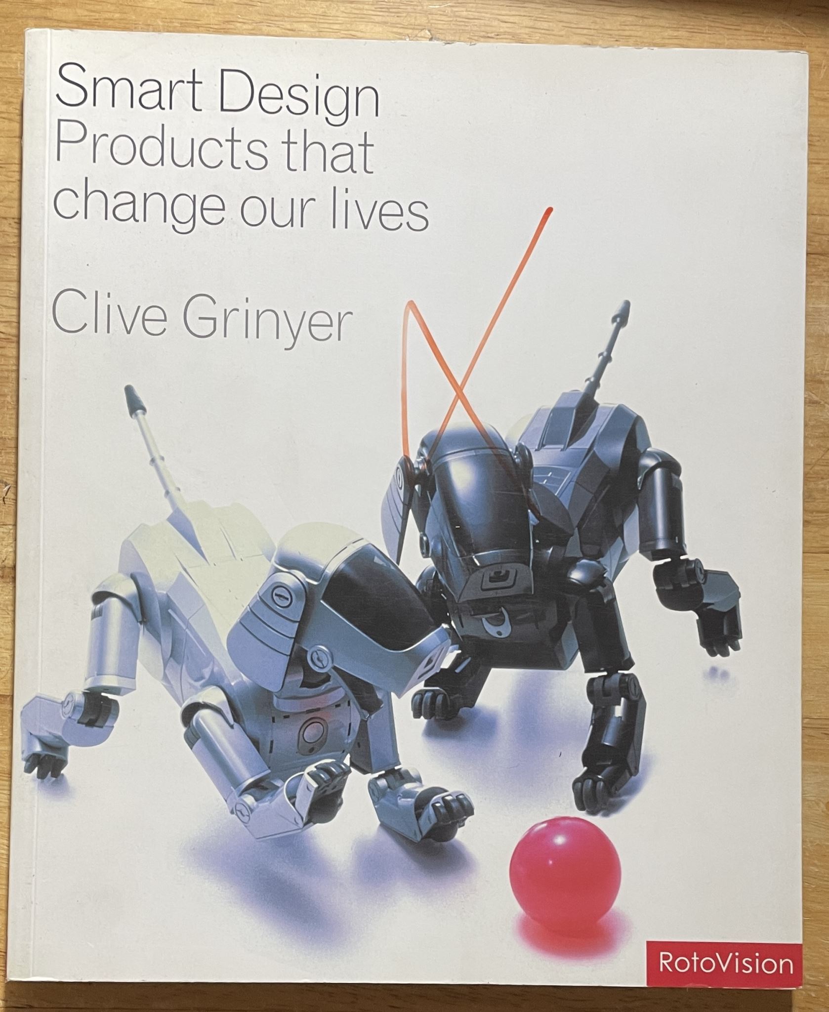 Smart Design Driving Technology to Suit Our Needs (Product design) Clive Grinyer