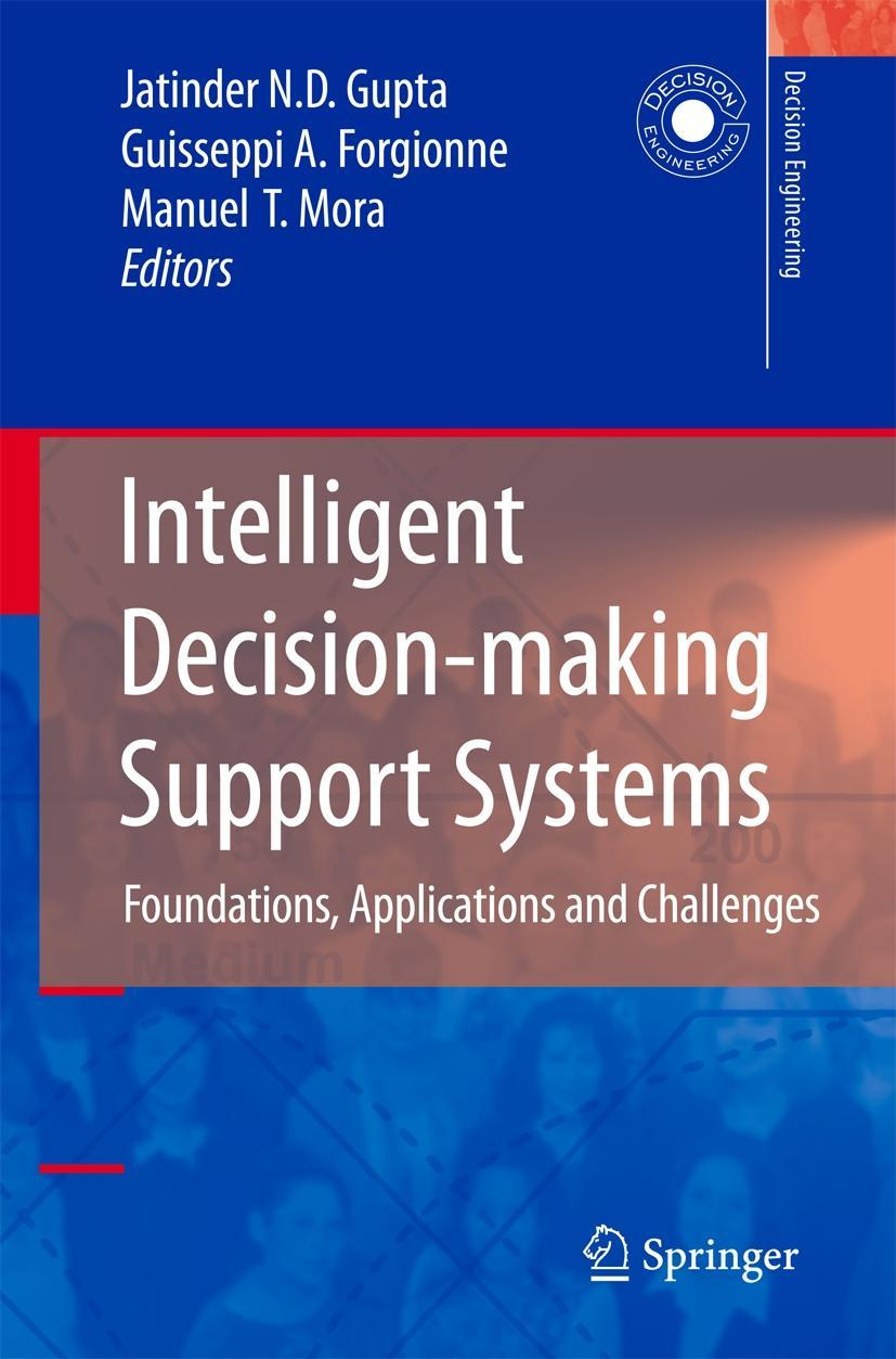 Intelligent Decision-making Support Systems Foundations Applications Challenges