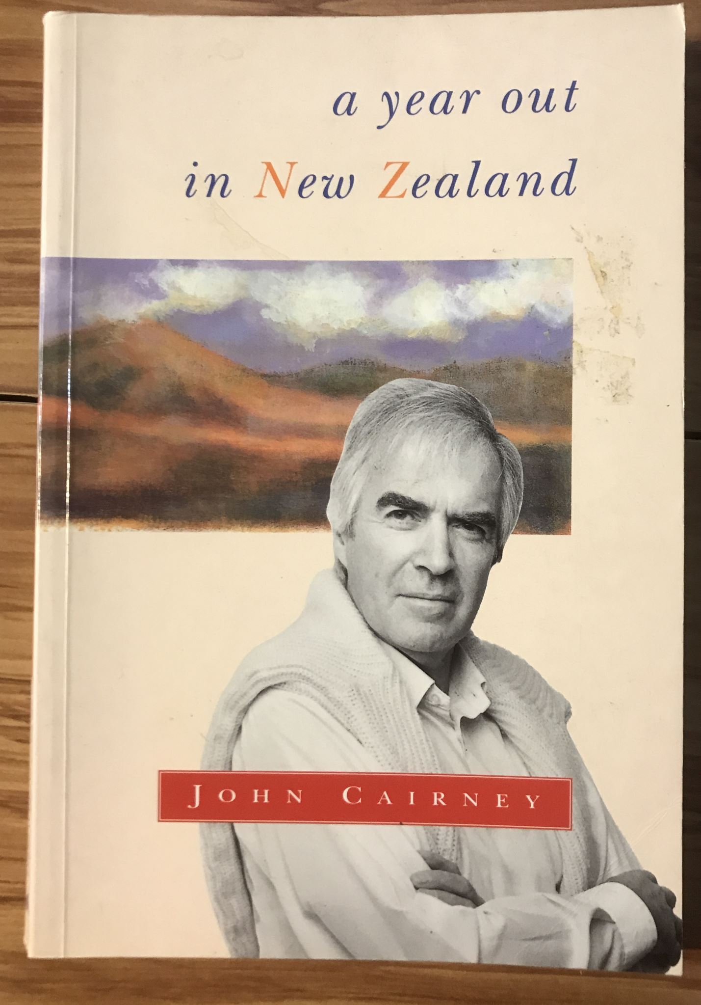 A Year out in New Zealand By John Cairney