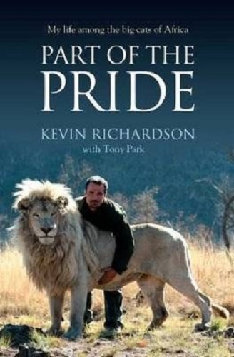 Part of the Pride: My Life Among the Big Cats of Africa
