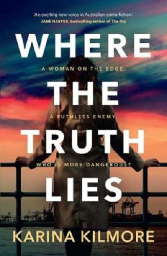 Where the Truth Lies By Karina Kilmore 2020