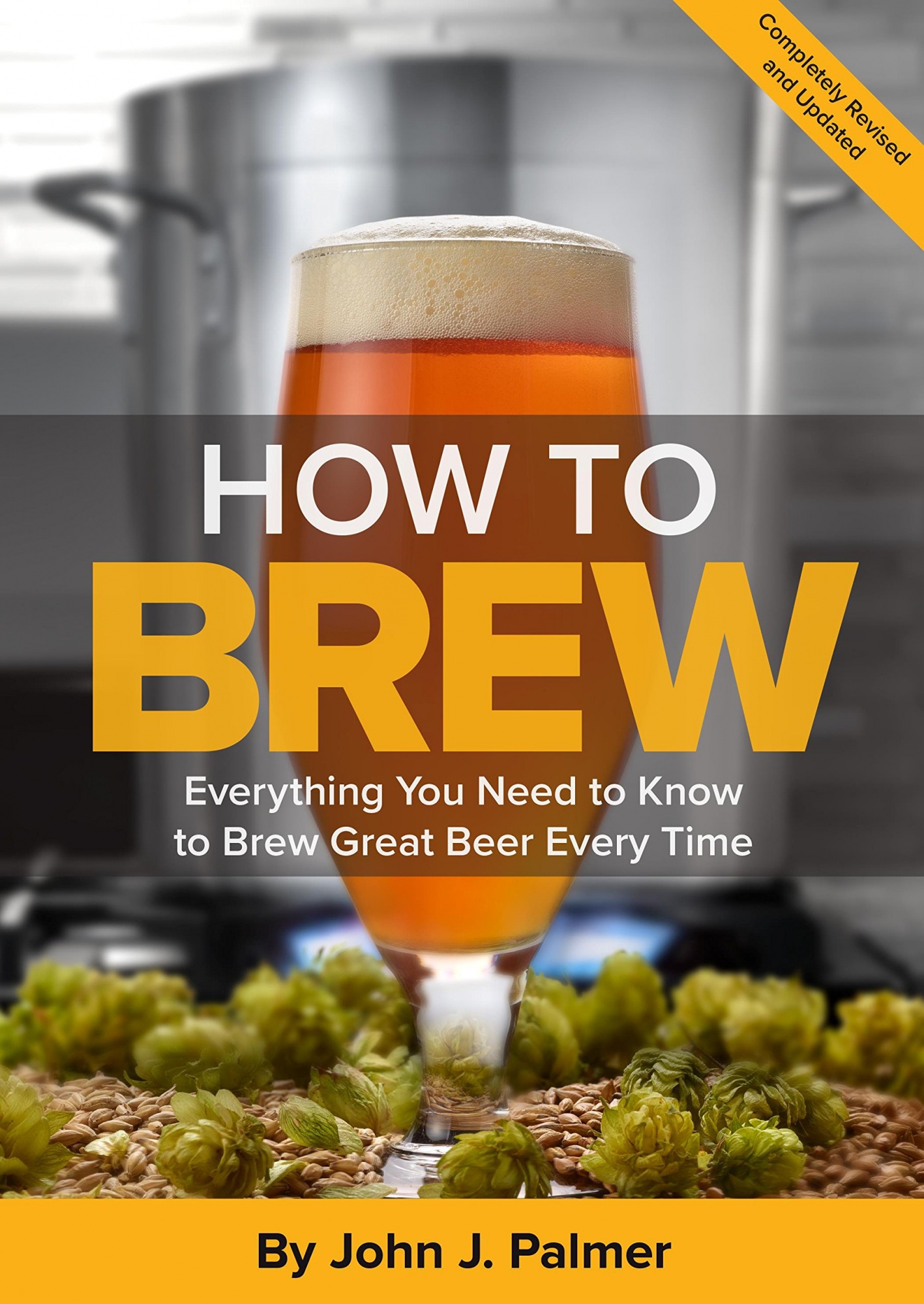 How to Brew Everything you Need to Know to Brew Beer Right the First Time