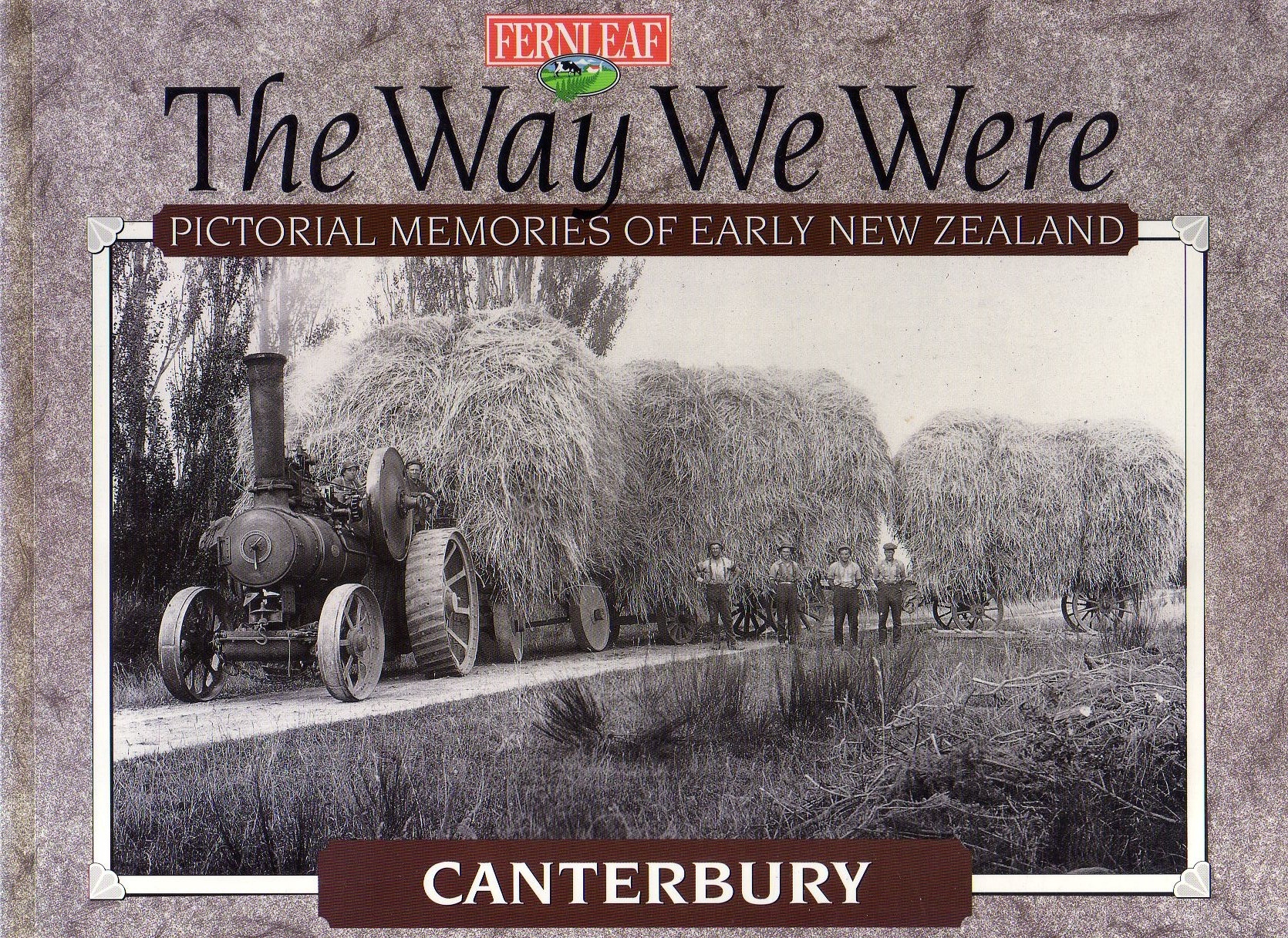 The Way We Were Pictorial Memories of Early New Zealand Canterbury