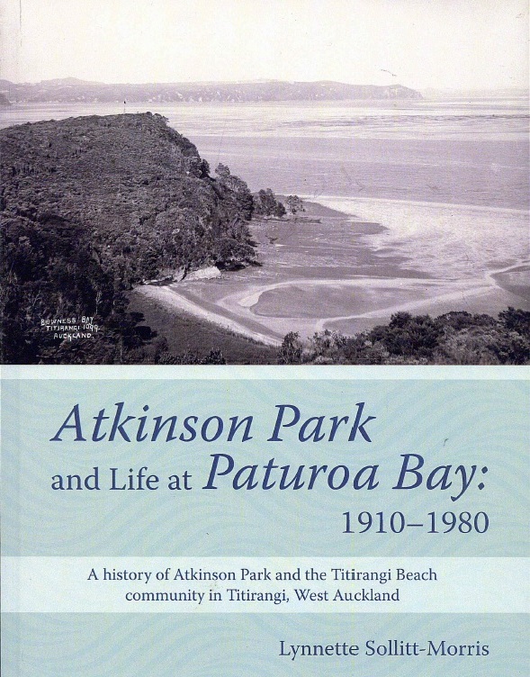 Atkinson Park and Life at Paturoa Bay 1910-1980