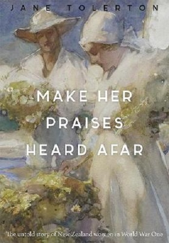 Make Her Praises Heard Afar By Jane Tolerton