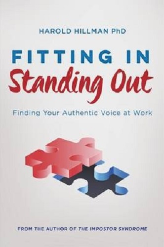 Fitting In, Standing Out Finding Your Authentic Voice At Work