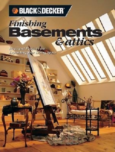 Black & Decker Finishing Basements & Attics