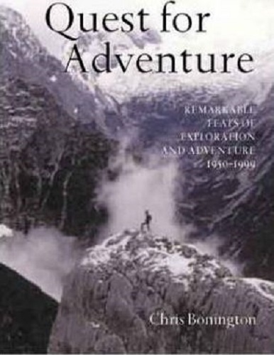Quest for Adventure Remarkable Feats Of Exploration And Adventure 1950-2000