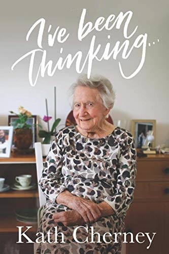 I've been thinking. by Kath Cherney