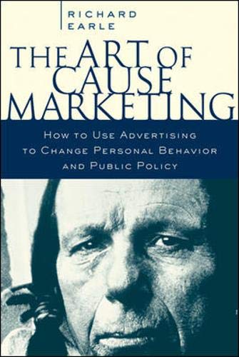 The Art of Cause Marketing: How to Use Advertising to Change Personal Behavior