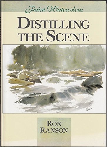 Distilling the Scene Painting Watercolour by Ron Ranson
