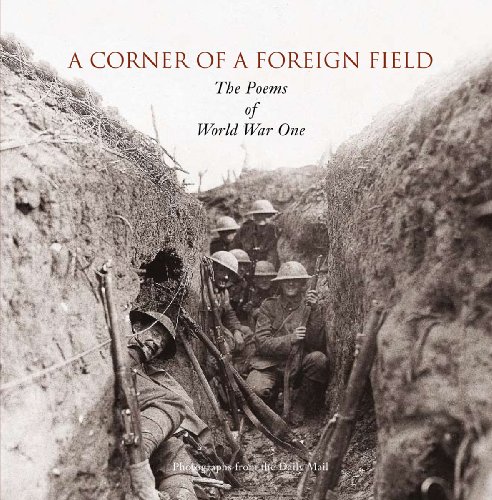 A Corner of a Foreign Field The Illustrated Poetry of the First World War
