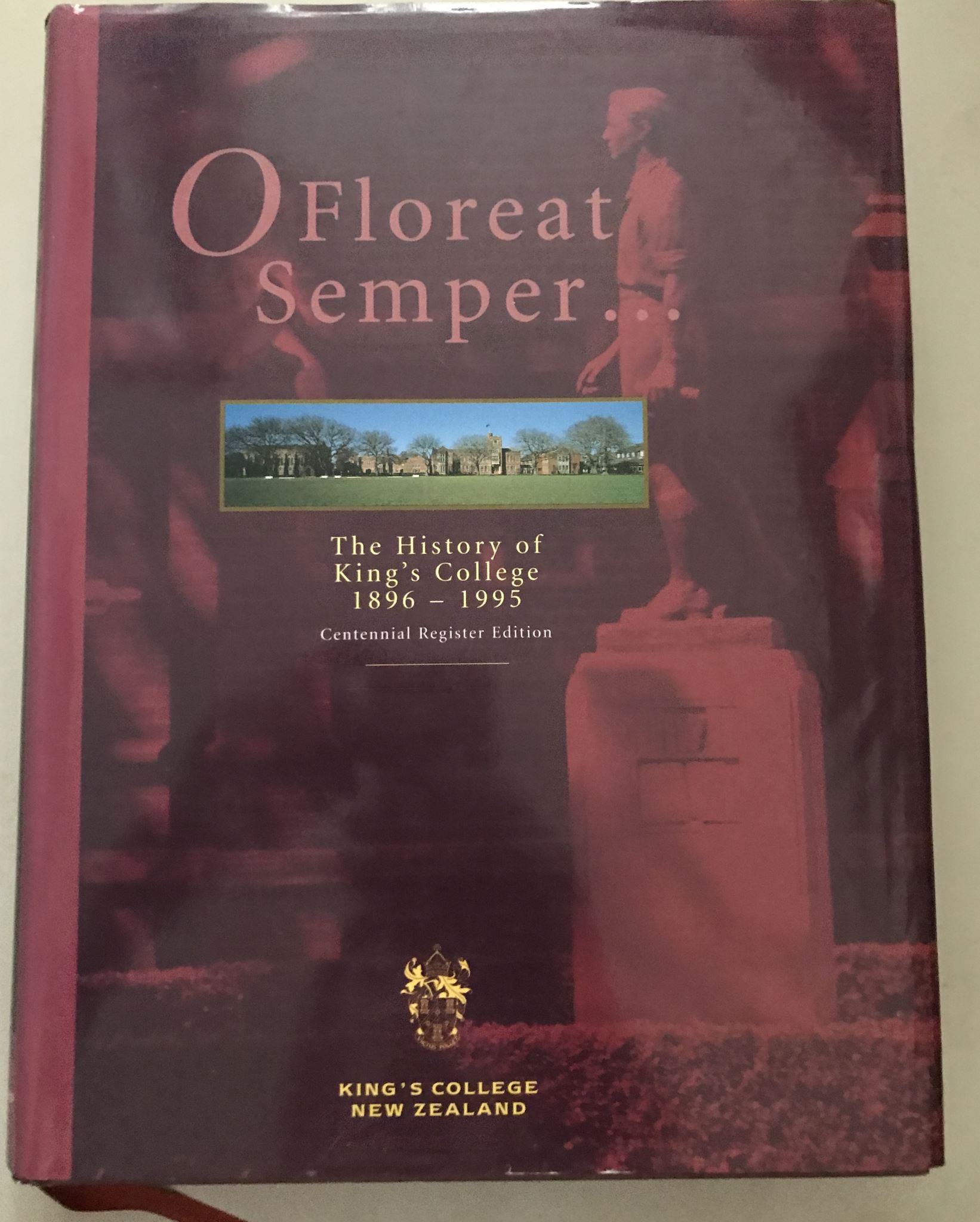 O Floreat Semper: The History of King's College, 1896-1995