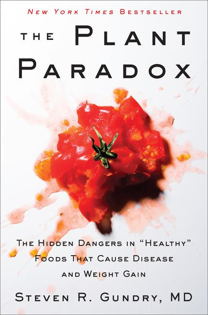 Image for The Plant Paradox The Hidden Dangers in The Plant Paradox The Hidden Dangers in