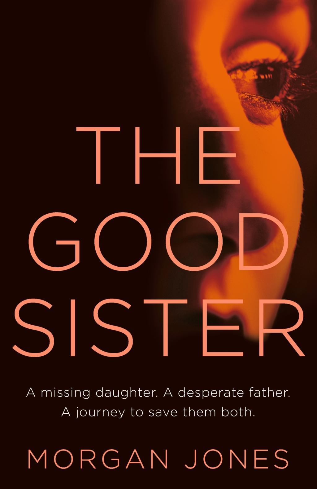 The Good Sister By Morgan Jones