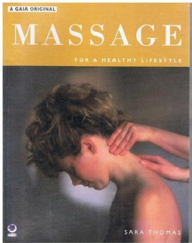 Massage for a Healthy Lifestyle by Sara Thomas
