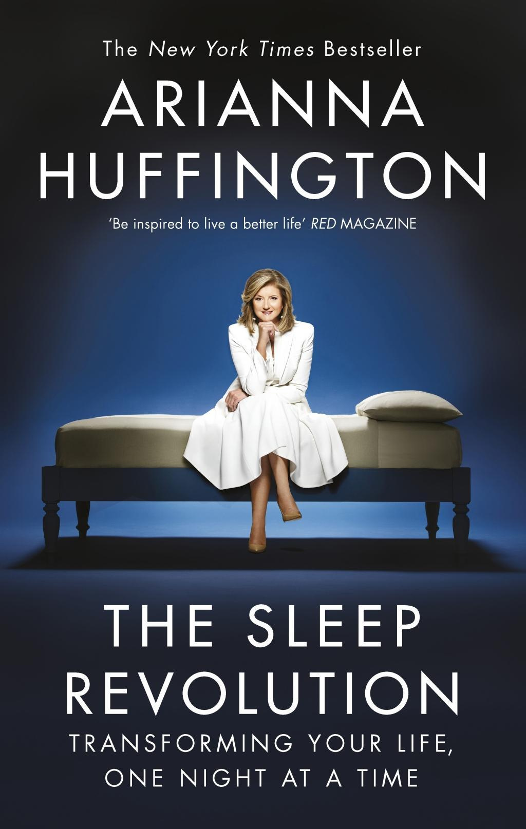 The Sleep Revolution Transforming Your Life, One Night at a Time A Huffington