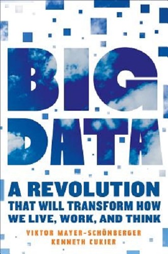 Big Data A Revolution That Will Transform How We Live, Work, and Think