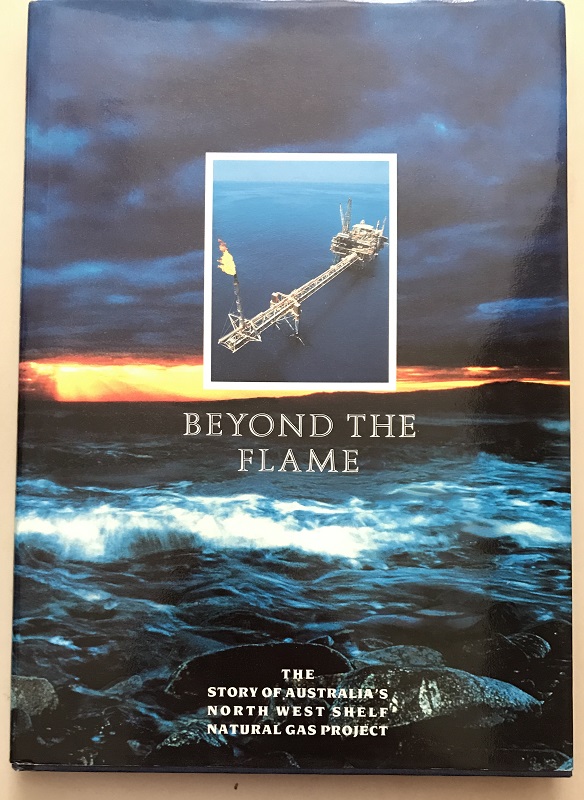Beyond the Flame: The Story of Australia's North West Shelf Natural Gas Project