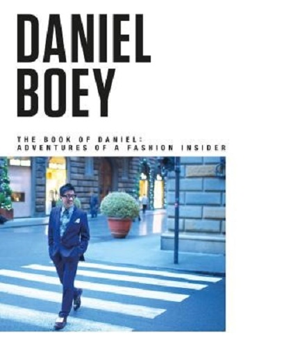 The Book of Daniel Adventures of a Fashion Insider By Daniel Boey