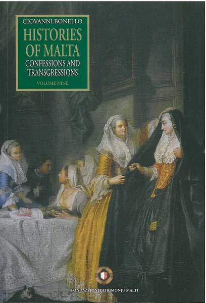 Histories of Malta Confessions and Transgressions Vol 09