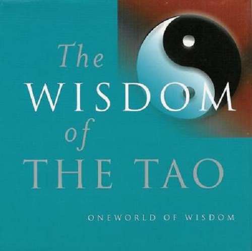Wisdom of the Tao OneWorld of Wisdom