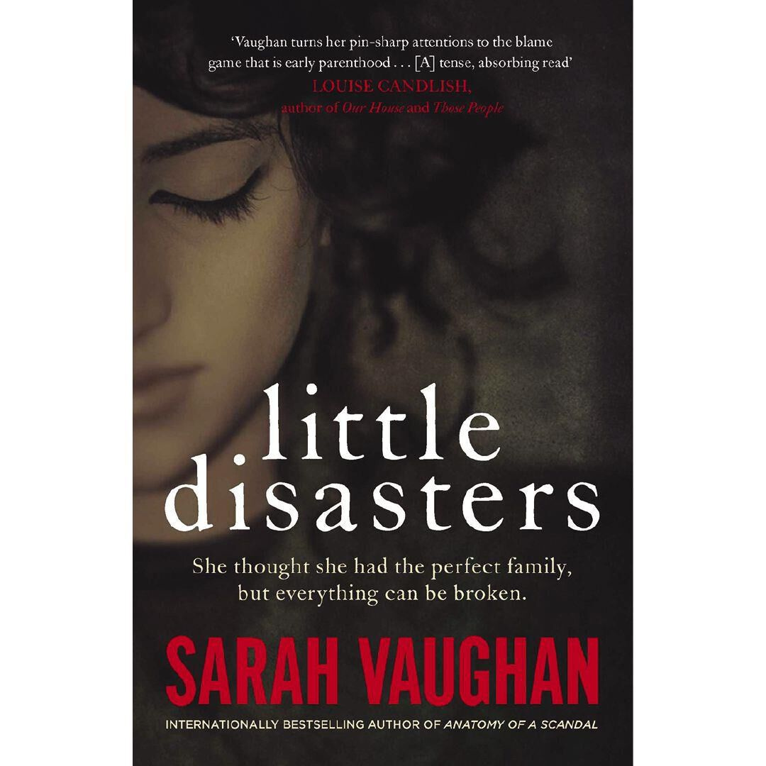 Little Disasters by Sarah Vaughan