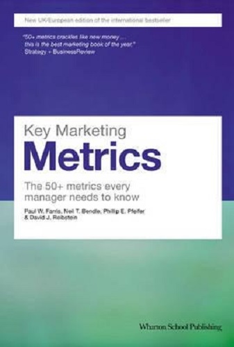 Key Marketing Metrics The 50+ metrics every manager needs to know