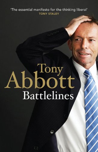 Battlelines By Tony Abbott
