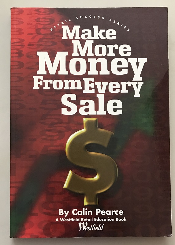 Make Money from Every Sale by Colin Pearce