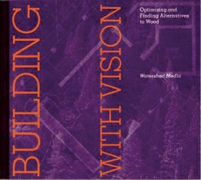Building with Vision Optimizing and Finding Alternatives to Wood