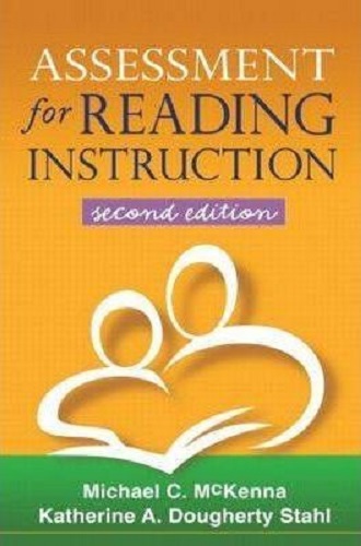 Assessment for Reading Instruction By Michael McKenna, Katherine Dougherty Stahl