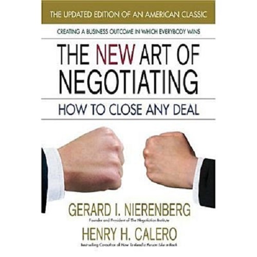 The New Art of Negotiating How to Close Any Deal Updated Edition