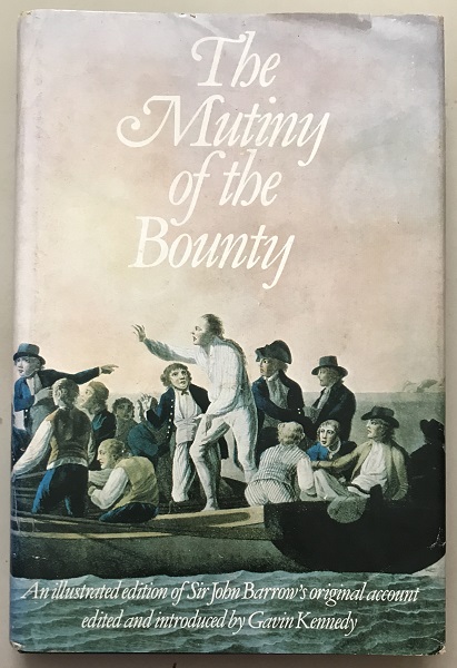 The Mutiny of the Bounty Illustrated Edition Sir John Barrow's Original Account