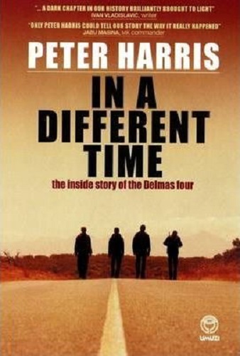 In a different time The inside story of the Delmas four by Peter Harris