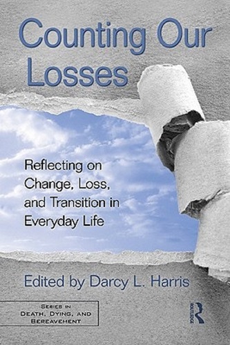 Counting Our Losses Reflecting on Change, Loss, and Transition in Everyday Life
