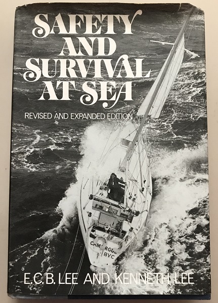 Safety and Survival at Sea by E. C. B. Lee and Kenneth Lee