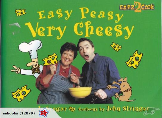Easy Peasy Very Cheesy by Jo Seagar
