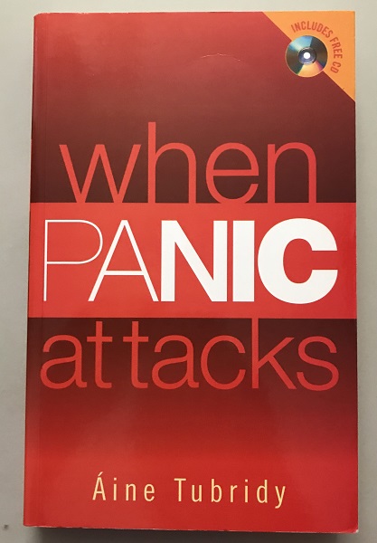 When Panic Attacks By Aine Tubridy with CD