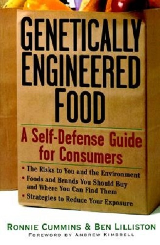 Genetically Engineered Food A Self-Defense Guide for Consumers