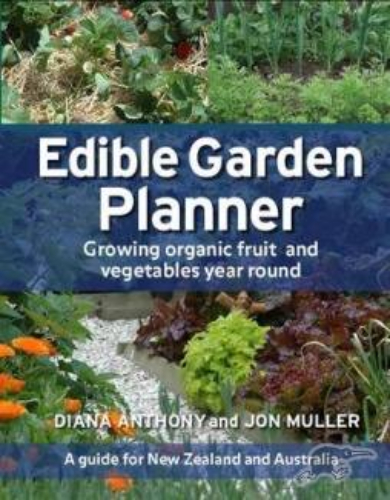 Edible Garden Planner: Growing organic fruit and vegetables year-round