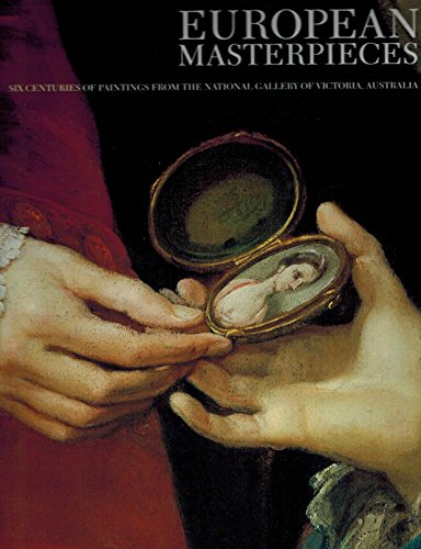 European Masterpieces: Six Centuries of Paintings Gallery of Victoria, Australia