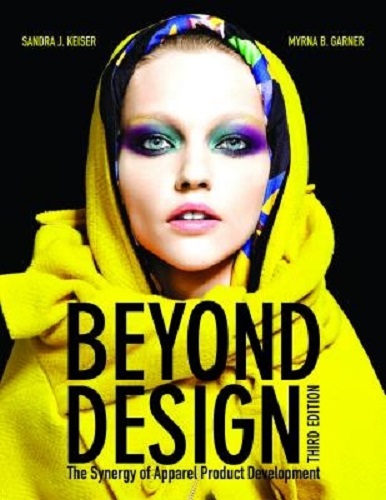 Beyond Design The Synergy of Apparel Product Development 3rd Edition
