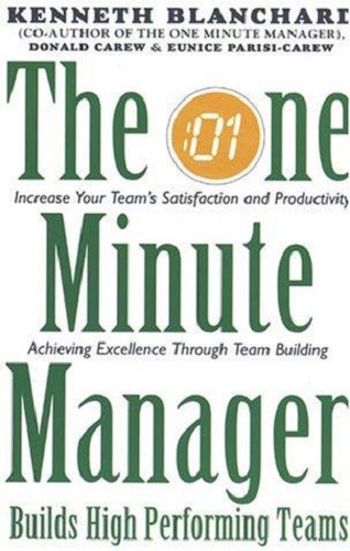 The One Minute Manager Builds High Performing Teams