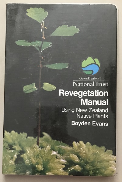 Revegetation Manual using New Zealand Native Plants by Boyden Evans