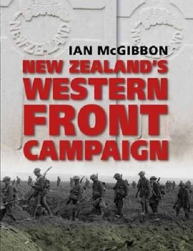 New Zealands Western Front Campaign By Ian McGibbon